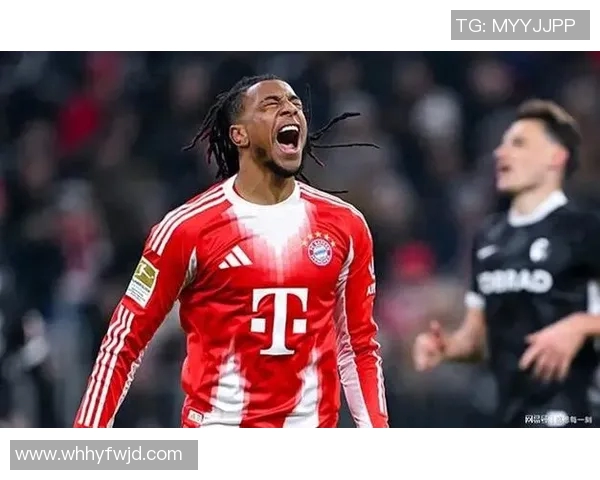 奥利塞当选拜仁6-2弗赖堡全场最佳球员：新星崛起引领德国足坛新潮流